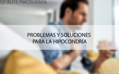 Problemas y soluciones de la hipocondría
