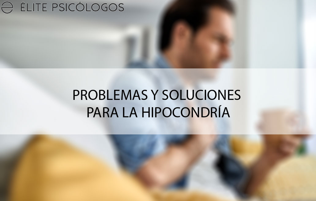 Problemas y soluciones de la hipocondría